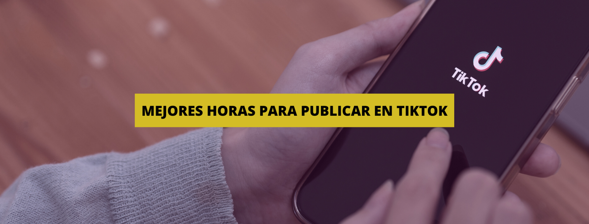 Cuáles son las mejores horas para publicar en Tik Tok