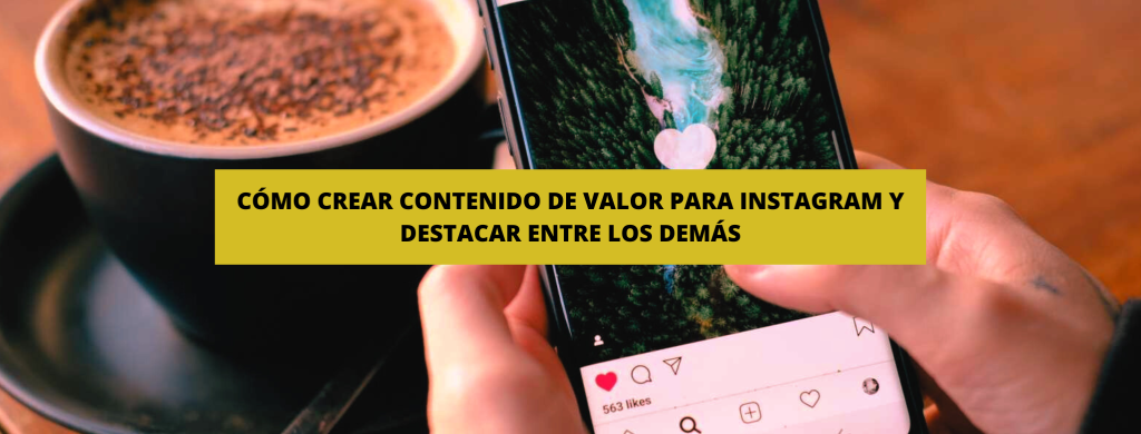 Cómo crear contenido de valor para Instagram » Madein:Media Blog ...